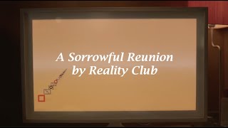 A Sorrowful Reunion - Reality Club