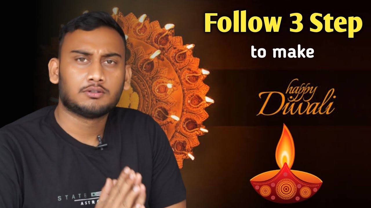 follow 3 step to make Happy Diwali || Devendra Dixit || #happydiwali ...