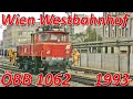 Wien Westbahnhof 1993 - Verschub mit ÖBB 1062