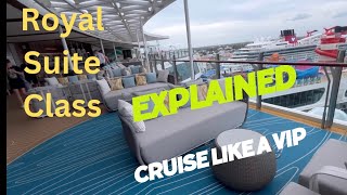 Cruise Like a VIP- Royal Suite Class/ ALL You Need to Know