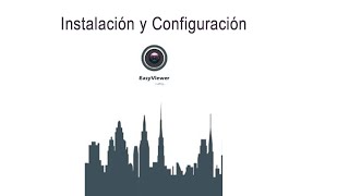Configurar Easy Viewer y agregar cámaras screenshot 3