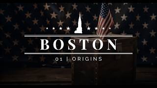 Boston: America 250 | 01 Origins