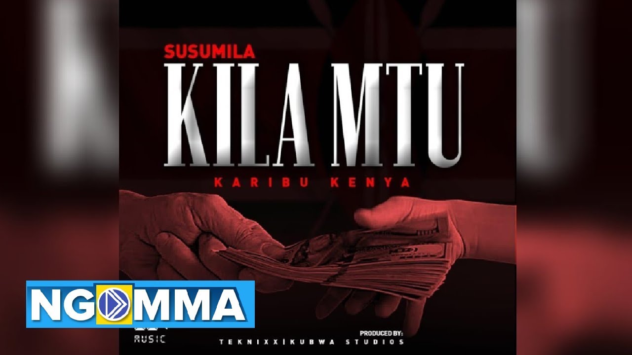 Download SUSUMILA - KILA MTU (Official Audio)