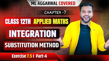 Substitution Method Ex 7.5 | Integration Class 12 Applied Maths | CA Ankush Raj