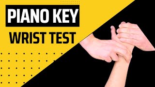 Piano Key Test for the Wrist