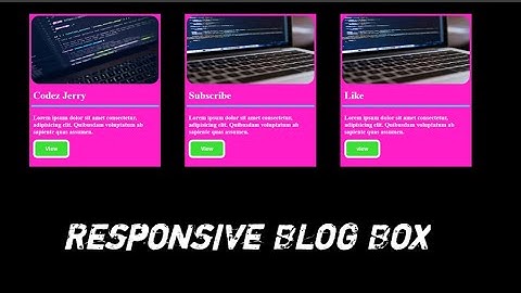 How to make blog box Responsive Blog Box design using CSS3 Grid method with Media Queries