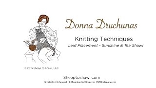 Leaf Placement - Sunshine and Tea Shawl - Sheep to Shawl.com
