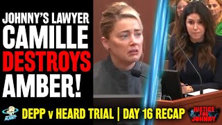 GAME OVER! Amber Heard DESTROYED By Johnny Depp Lawyer Camille Vasquez! Day 16 Trial Recap