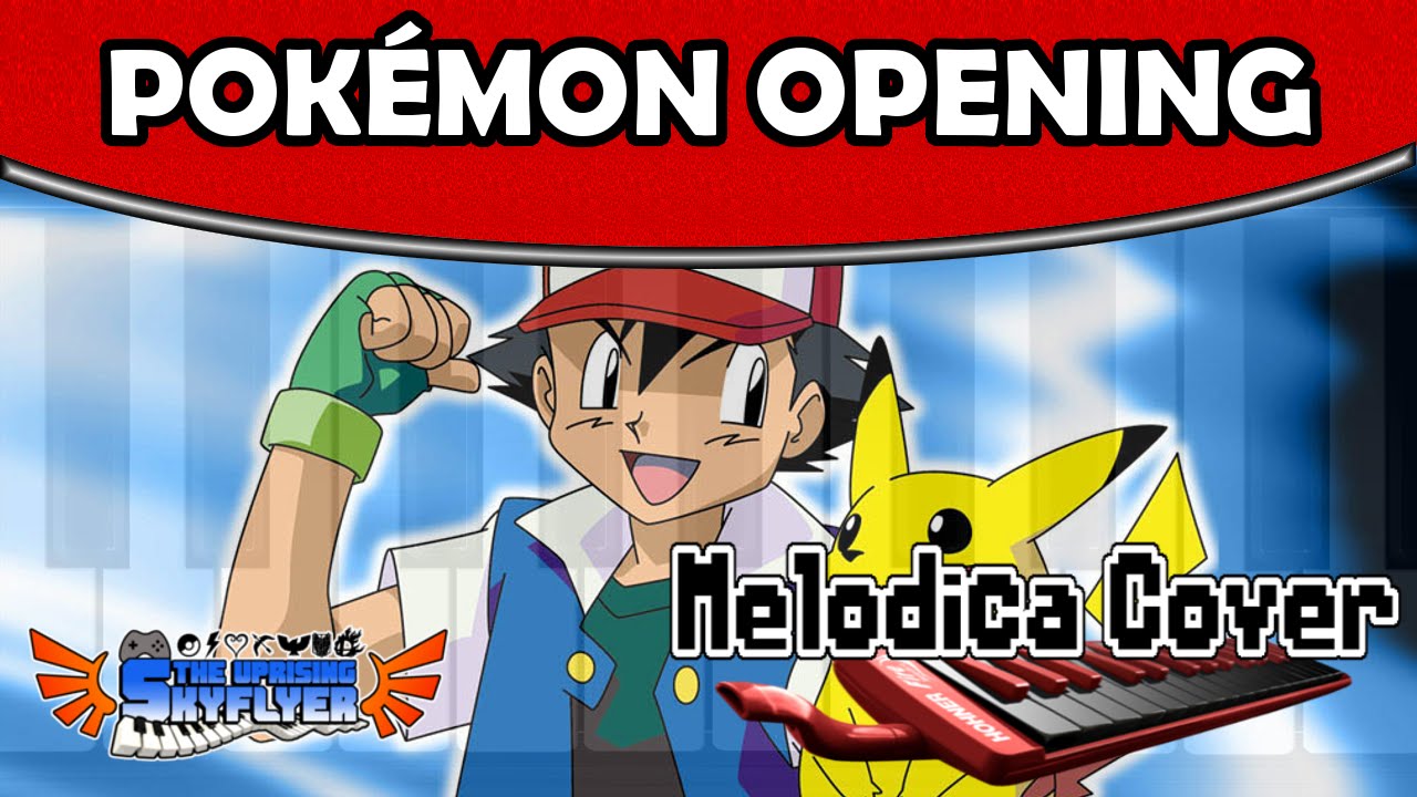 【Pokemon20】Pokemon Season 1 Opening Melodica Cover YouTube