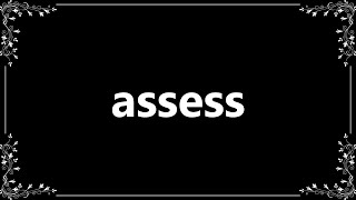 Assess - Meaning and How To Pronounce