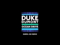 Duke Dumont - Ocean Drive (Karma Kid Remix)