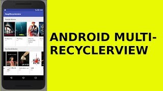 ANDROID MULTI RECYCLERVIEW