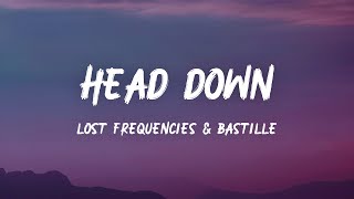 Lost Frequencies & Bastille - Head Down (Lyrics) Resimi