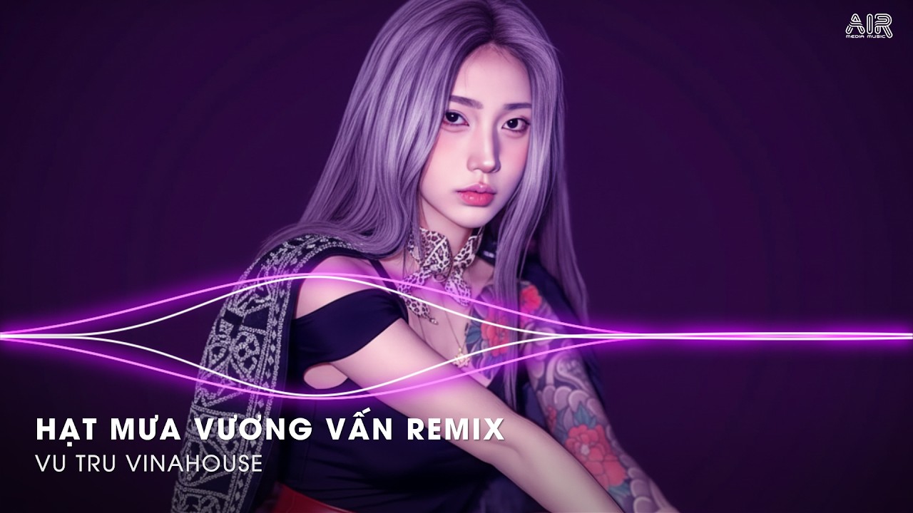 Hạt Mưa Vương Vẫn Remix TikTok (Bản Đặc Biệt) - Hòa Cùng Yêu Dấu Nỗi Buồn Anh Đang Chôn Sâu Remix