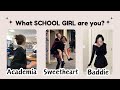 🏫🙎🏼‍♀️What type of SCHOOL GIRL are you?