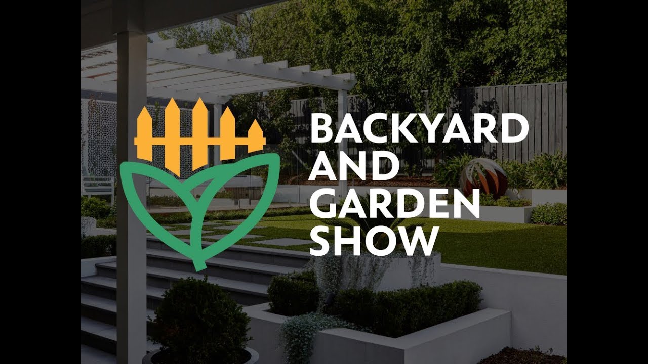 Backyard & Garden Show 2019 YouTube