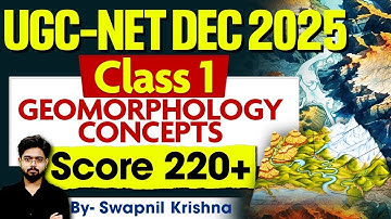 UGC-NET DEC 2025 | Geomorphology Concepts Class 1 | Target 220+ Score | Geography Paper 1 & 2