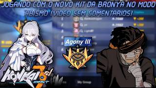 Jogando com o novo Kit da Bronta no Modo Abismo do Hi3rd (video sem comentarios)
