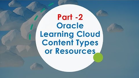 Add Assessment Content Type in Oracle Learning Cloud