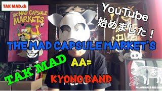 THE MAD CAPSULE MARKET'S AA= KYONO BAND 関連をこよなく愛する