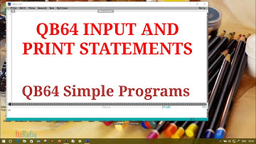 QB64 - Print and Input Statements | Simple Programs