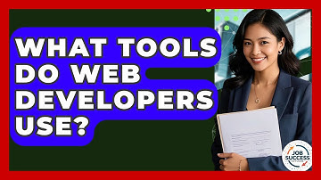 What Tools Do Web Developers Use? - Job Success Network