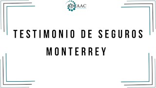 Testimonio de trabajo en conjunto con Seguros Monterrey.