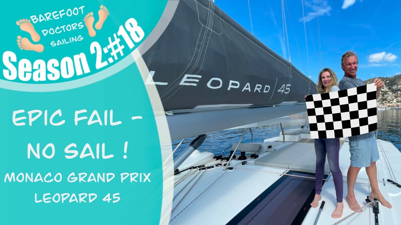 S2#18.   Epic Fail -  No Sail. Monaco Grand Prix on Leopard 45
