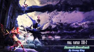 Final Fantasy XIII-2 Soundtrack ~ Feelings Moved Through Time