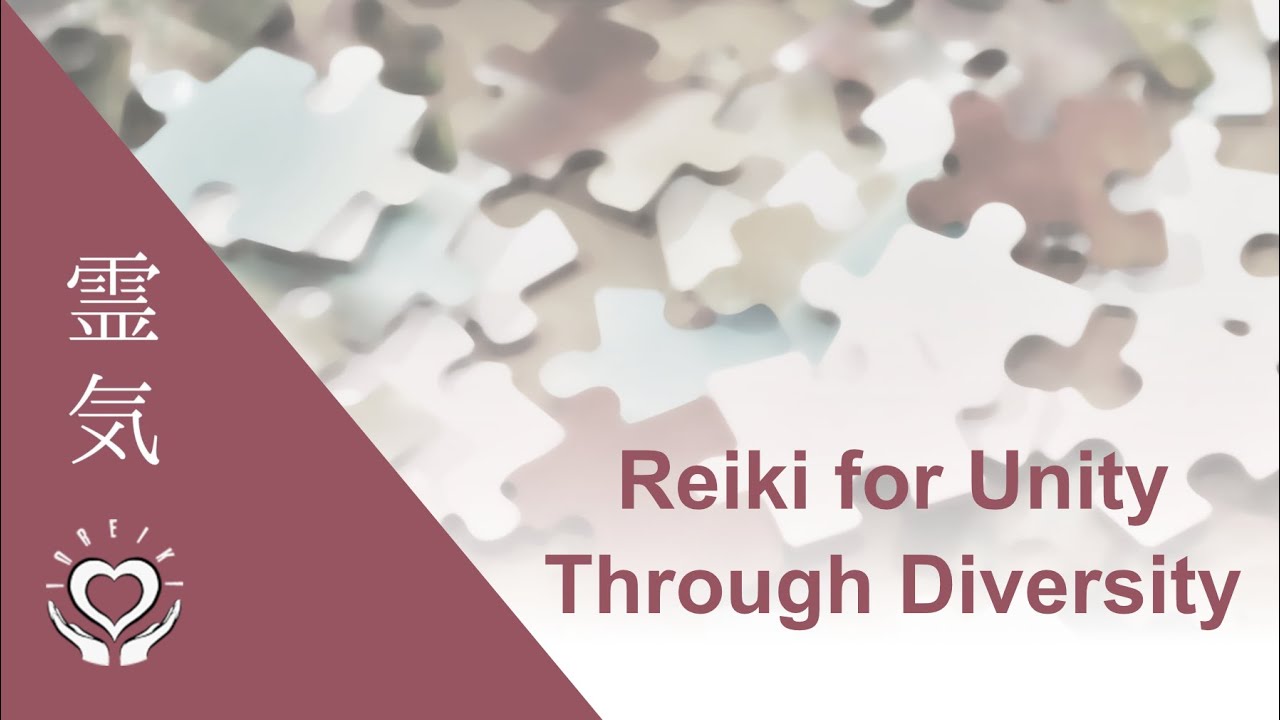Reiki for Unity Through Diversity | Reiki to Strengthen Mutual Respect & Harmonious Coexistence