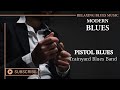  trainyard blues band  pistol blues relaxing blues music 2023