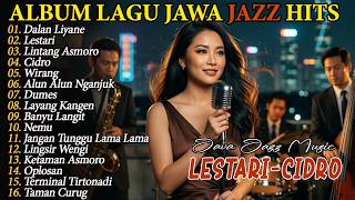 Smooth Jazz Cover Lagu Jawa Terbaik - LESTARI - CIDRO - NEMU - FULL ALBUM LAGU JAZZ TERPOPULER