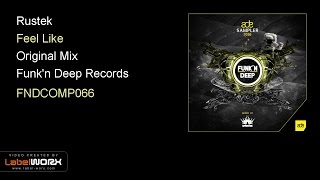 Rustek - Feel Like (Original Mix)