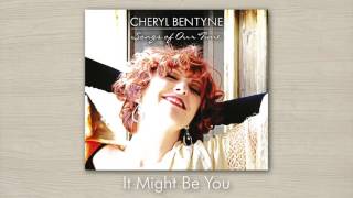 Cheryl Bentyne - It Might Be You (audio)