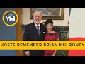 Our hosts remember brian mulroney  your morning