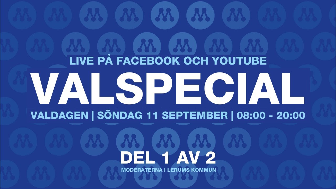 VALSPECIAL | HELA VALDAGEN | MODERATERNA I LERUM | DEL 1 AV 2