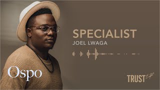 JOEL LWAGA - SPECIALIST (Official Audio)