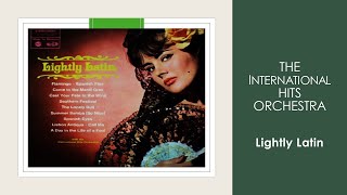 The International Hits Orchestra  Lightly Latin  Lp