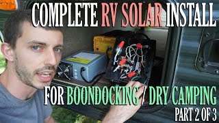 Complete RV Solar Install For Boondocking / Dry Camping Part 2 of 3  RV Upgrades