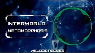 INTERWORLD- METAMORPHOSIS [NCS Fanmade]