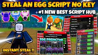 New *OP* Steal An Egg Script No Key - Auto Farm, Instant Steal, Halloween Part 2, God Mode & More! 🔥