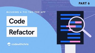Code Refactoring - The Tic-Tac-Toe App (Lesson 6)