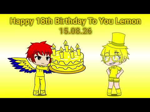Happy 18th Birthday To You ( @Lemonlime2008 ) (15.08.26)