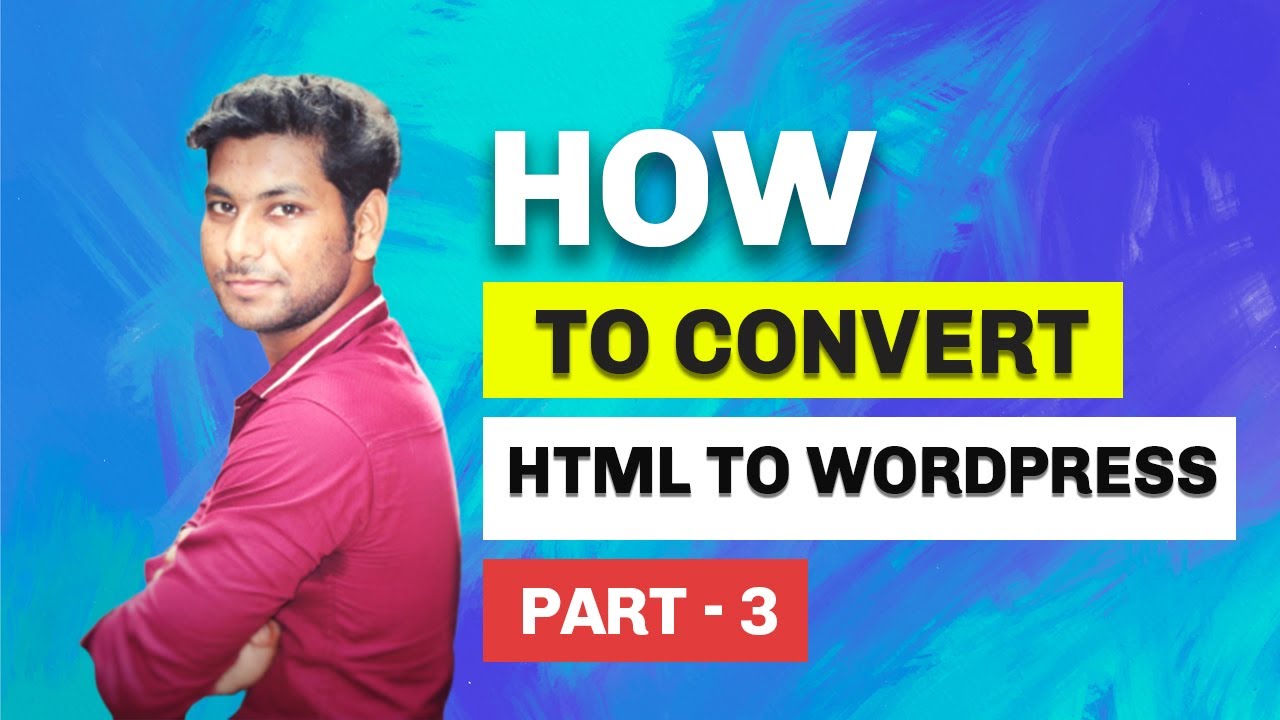 How to Convert HTML to WordPress - the Fast and Easy Way || Convert HTML to WordPress - just 5 steps