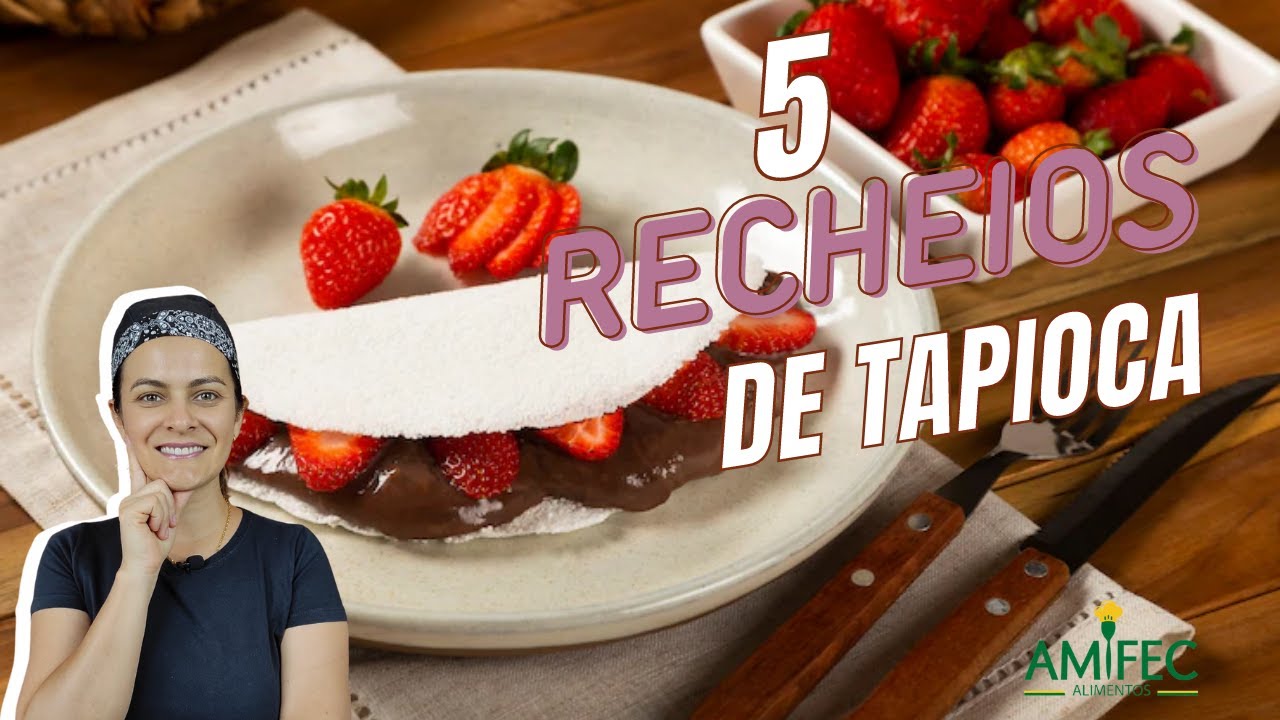 5 OPÇÕES DE RECHEIO PARA TAPIOCA | ESCOLHA SEU SABOR PREFERIDO