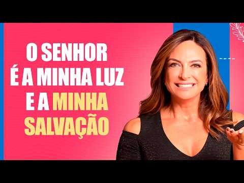 O Senhor é a minha luz e a minha salvação – Palavra do Dia – 14/05/26