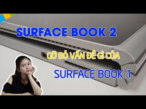 Surface Book 2 đã khắc phục được những vấn đề gì trên Surface Book 1 ?