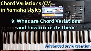 9: Chord Variations (CV) in Yamaha styles