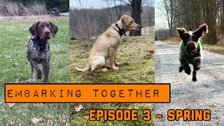 GUN DOG's 'Embarking Together' Episode 3 - Spring by Gun Dog Magazine 994 views 1 year ago 14 minutes, 11 seconds
