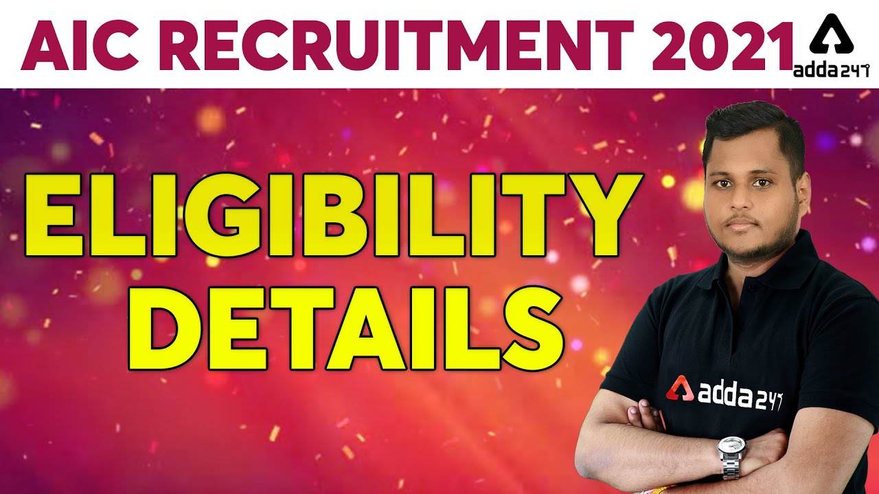 AIC Recruitment 2021 | AIC MT Eligibility Details